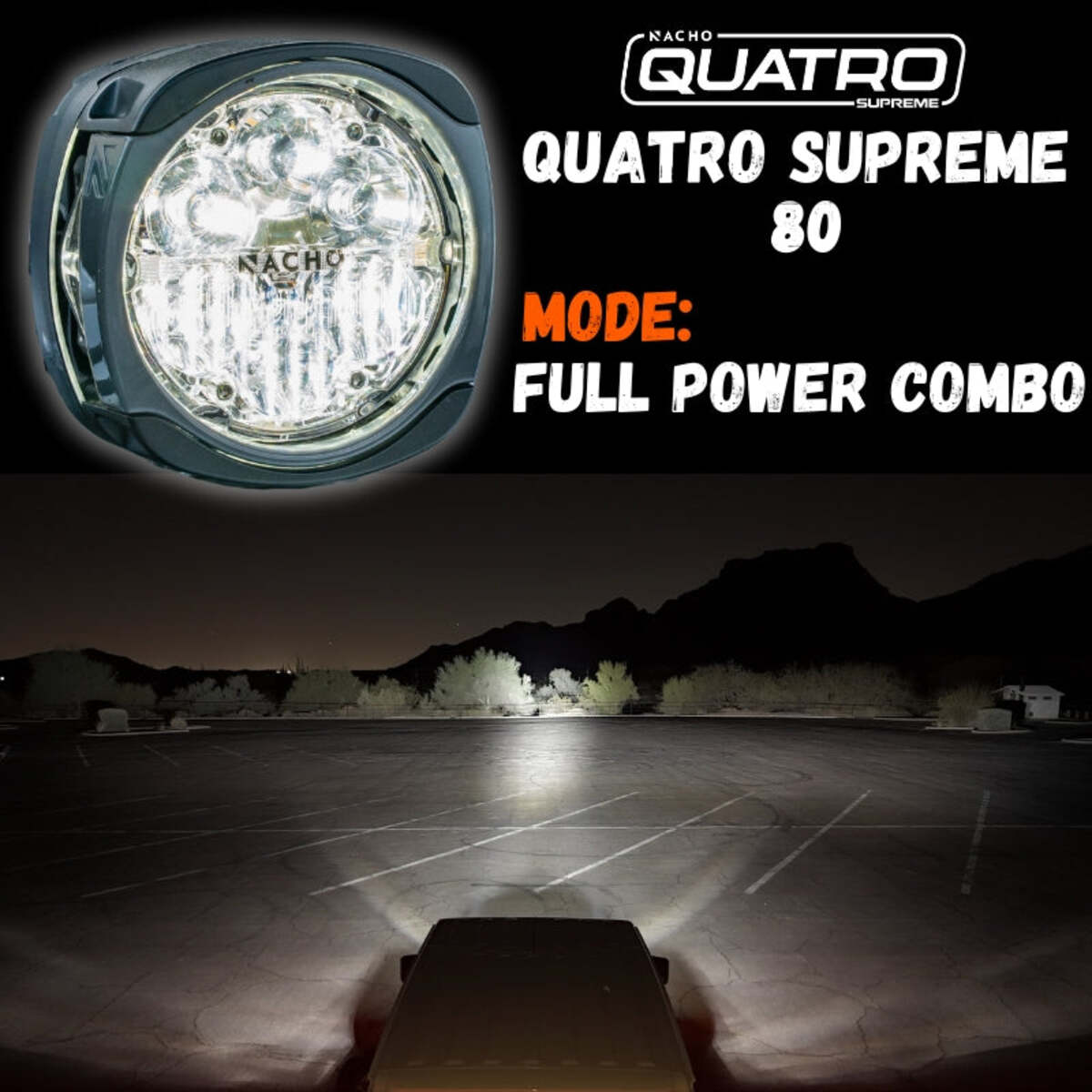 Nacho Offroad Lighting Quatro Supreme