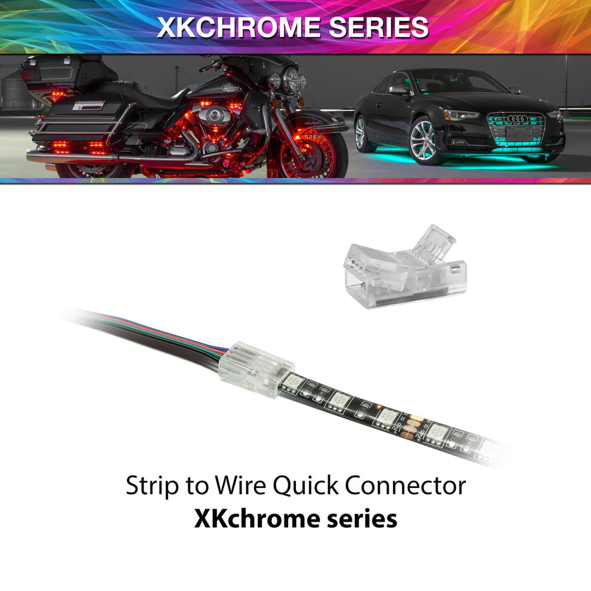 XK Glow XKchrome 4 Pin Strip to Wire Quick Connector